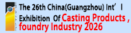 More information about : China Import and Export Fair Pazhou Complex - The 26th China(Guangzhou) Int'l Casting Products, Foundry Industry Exhibition